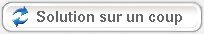 Bouton solution sur un coup