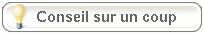 Conseil sur un coup