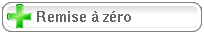 Remise à zéro